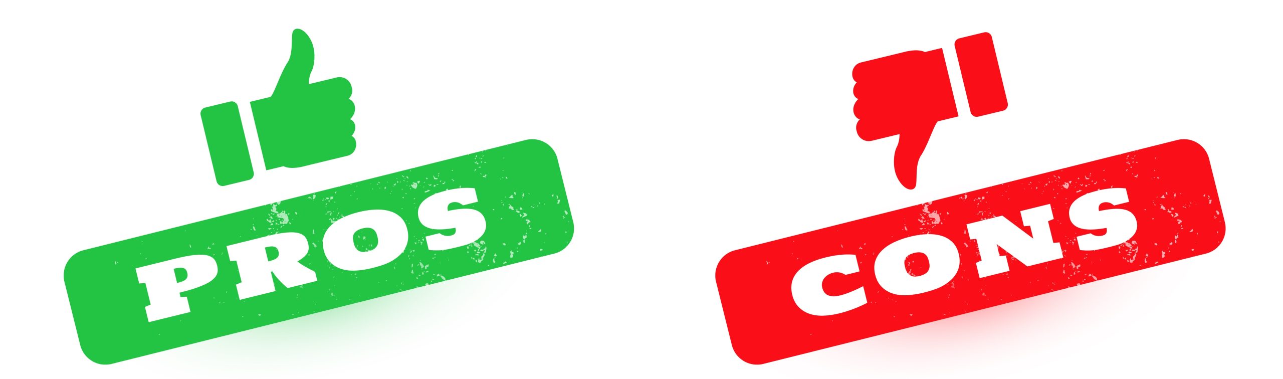 Pros and Cons